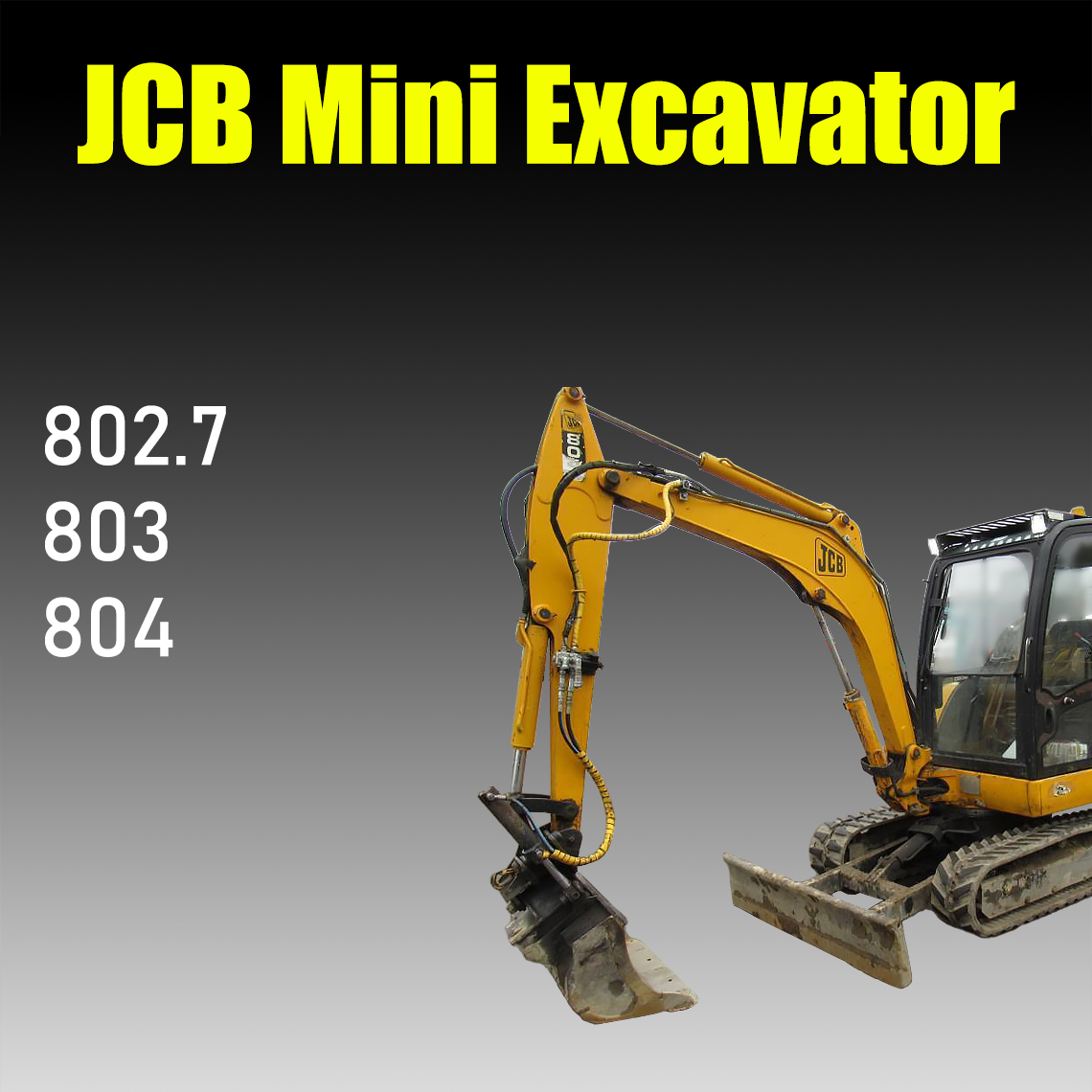 JCB 802.7 803 804 Mini Excavator 9803/3145-3 Workshop manual