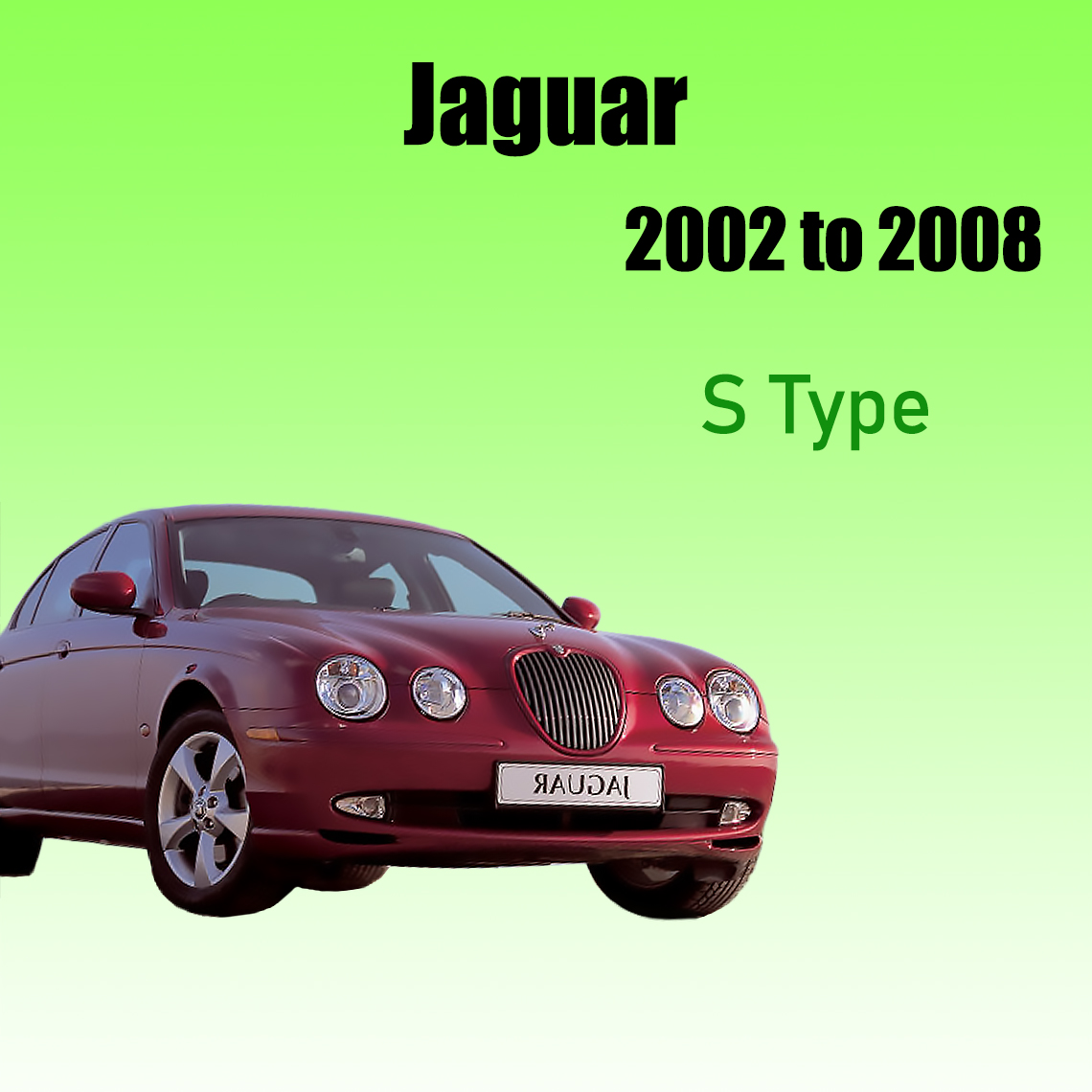 JAGUAR TYPE S Workshop manual 2002-2008