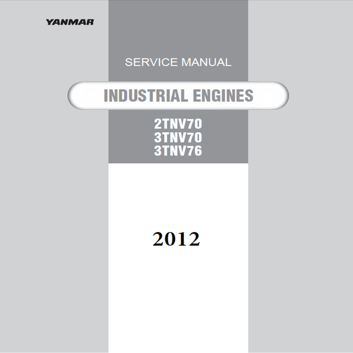 Yanmar 2TNV70 3TNV70 3TNV76 Industrial Engines Service manual 2012