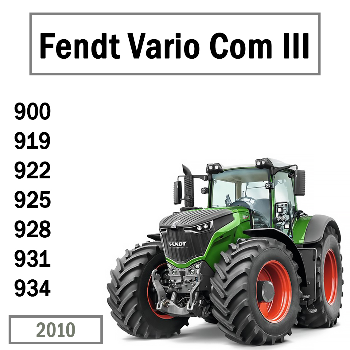 Fendt Vario Com III 900 919 922 925 928 931 934 Workshop manual 2010