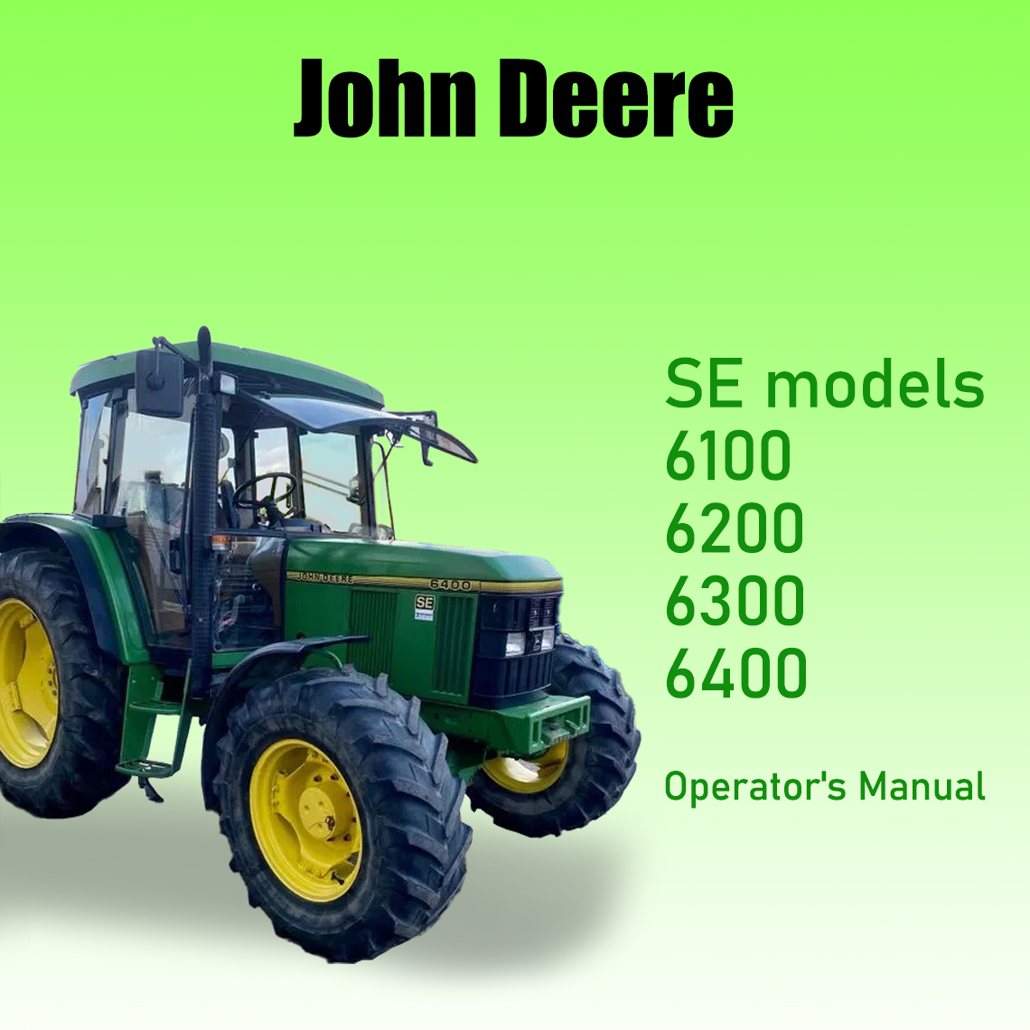 John Deere Tractor 6100SE 6200SE 6300SE 6400SE Operator manual